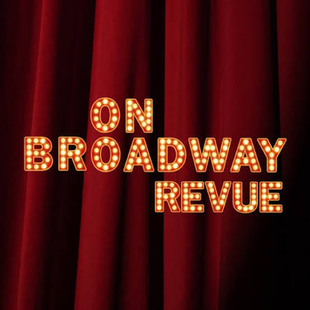 Today’s Hottest Broadway Musical Revue